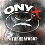 Image of Onyx - #Turndafucup (Music CD)