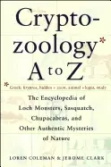 Image of cryptozoology a to z the encyclopedia of loch monsters sasquatch chupacabra