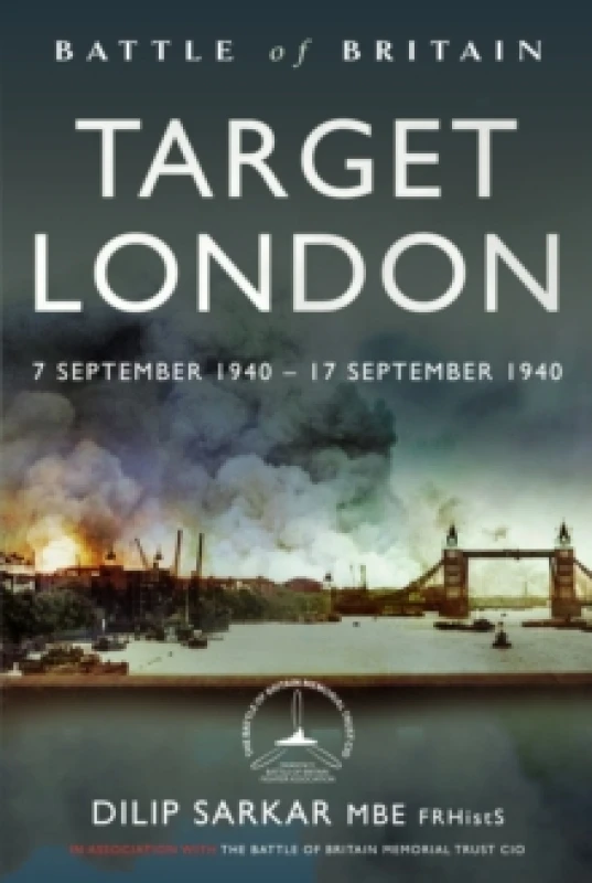 Image of Battle of Britain Target London : 7 September 1940 17 September 1940 Hardback