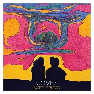 Image of Coves Soft Friday Vinyl