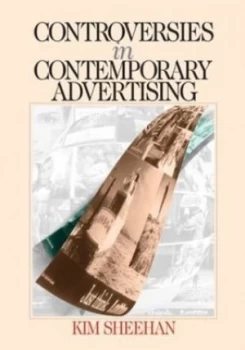 Image of Controversies in Contemporary Advertising by Kim Bartel Sheehan Paperback
