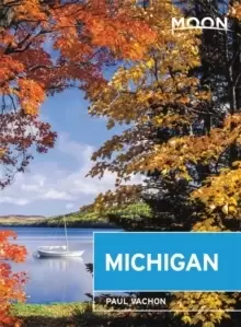 Image of Moon Michigan (Seventh Edition) : Lakeside Getaways, Scenic Drives, Outdoor Recreation