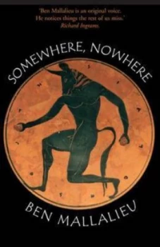 Image of Somewhere Nowhere by Ben Mallalieu Hardback