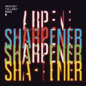 Image of Sharpener by Hackney Colliery Band CD Album