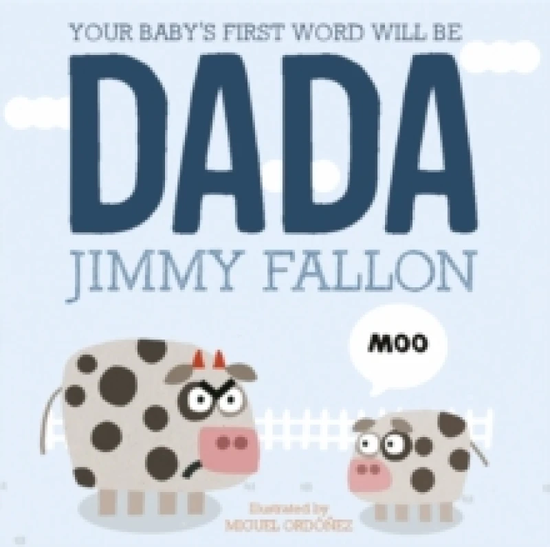 Image of Jimmy Fallon Your Baby's First Word Will Be Dada Book Multi unisex