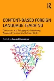 Image of Content-Based Foreign Language Teaching Curriculum and Pedagogy for Developing Advanced Thinking and Literacy Skills