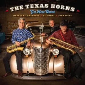 Image of Get Here Quick by The Texas Horns CD Album