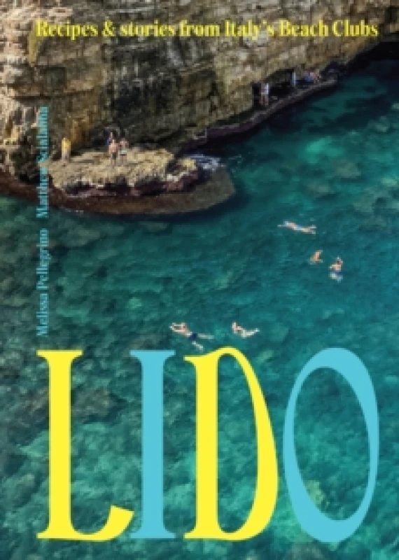 Image of Lido : Recipes and Stories from Italy's Beach Clubs Hardback