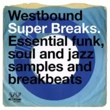 Image of Westbound Super Breaks: Essential Funk, Soul and Jazz Samples and Breakbeats