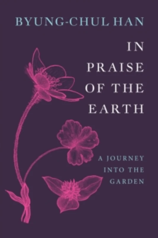 Image of In Praise of the Earth : A Journey into the Garden Hardback