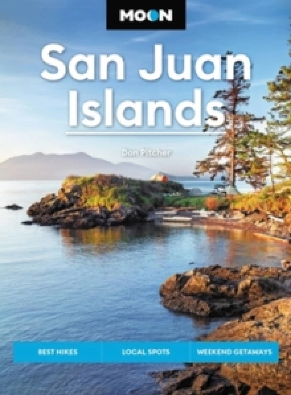Image of Moon San Juan Islands (Seventh Edition) : Best Hikes, Local Spots, Weekend Getaways Paperback / softback