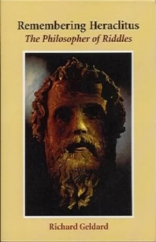Image of Remembering Heraclitus by Richard Geldard Paperback