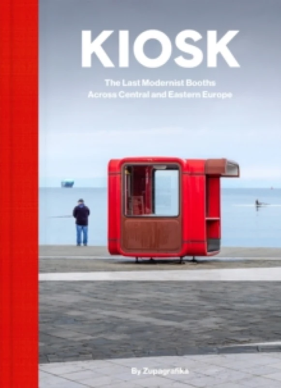 Image of Kiosk : The Last Modernist Booths Across Central and Eastern Europe Hardback
