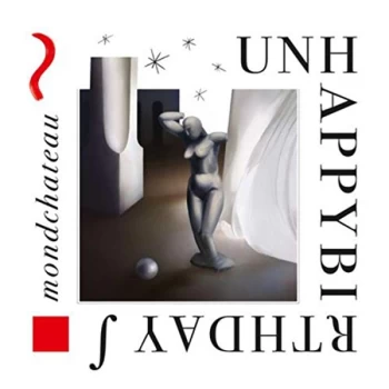 Image of Unhappybirthday - Mondchateau CD