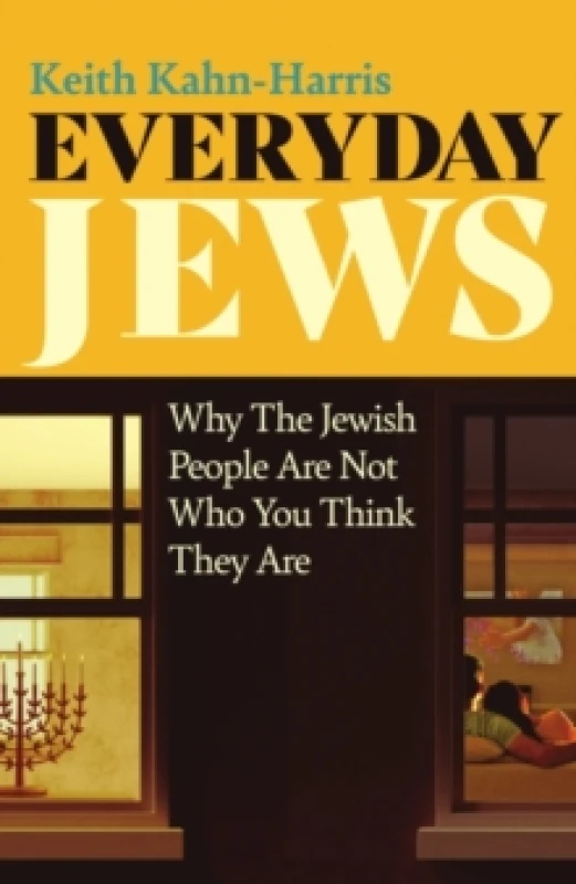 Image of Everyday Jews : Why The Jewish People Are Not Who You Think They Are Paperback / softback