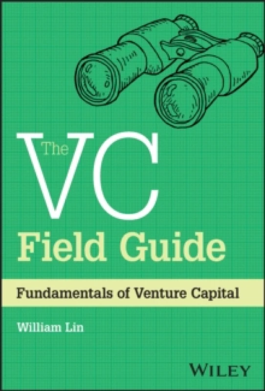 Image of The VC Field Guide : Fundamentals of Venture Capital Hardback