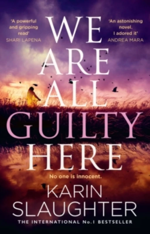 Image of We Are All Guilty Here. Hardback. By Karin Slaughter Books