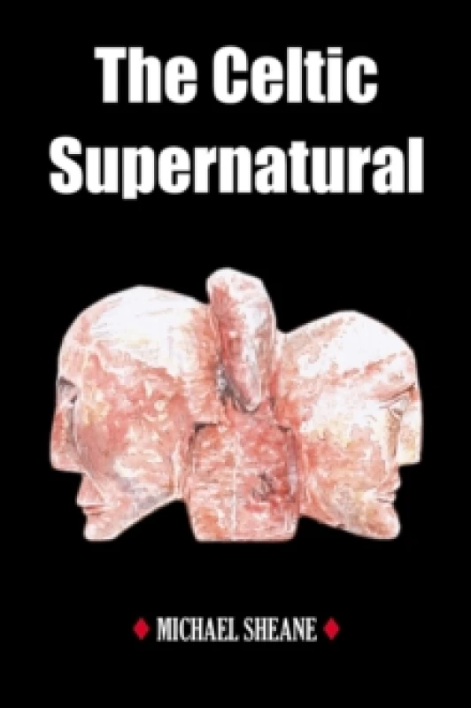 Image of The Celtic Supernatural. Paperback. By Michael Sheane Books