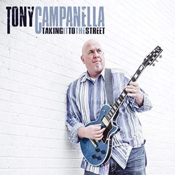 Image of Tony Campanella - Taking It to the Street CD