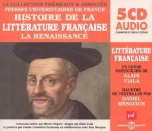 Image of Histoire De La Litterature Francaise La Renaissance by Alain Viala CD Album