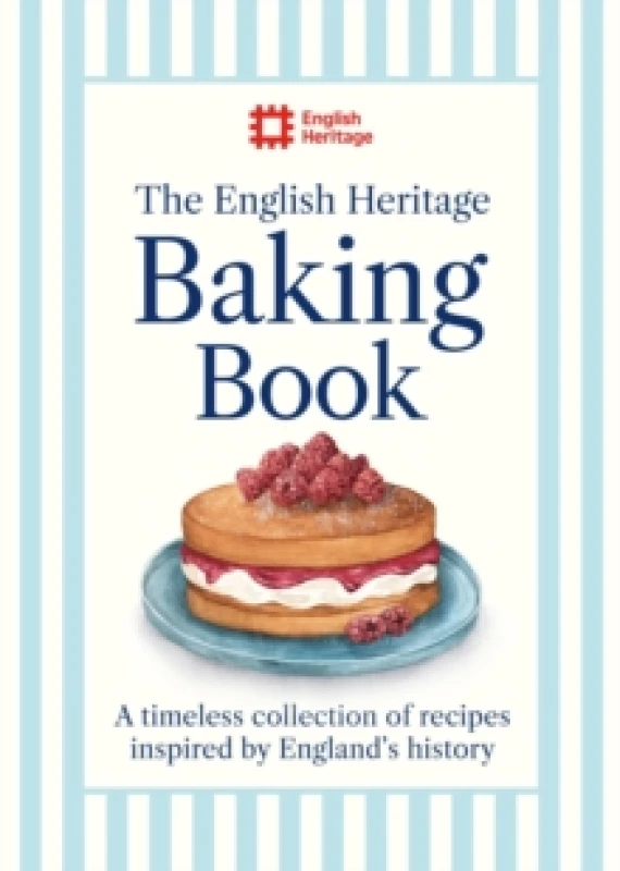 Image of The English Heritage Baking Book : A timeless collection of classic recipes inspired by Englands history Hardback