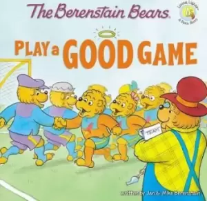Image of The Berenstain Bears Play a Good Game by Jan Berenstain