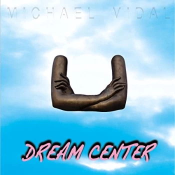 Image of Michael Vidal - Dream Center CD