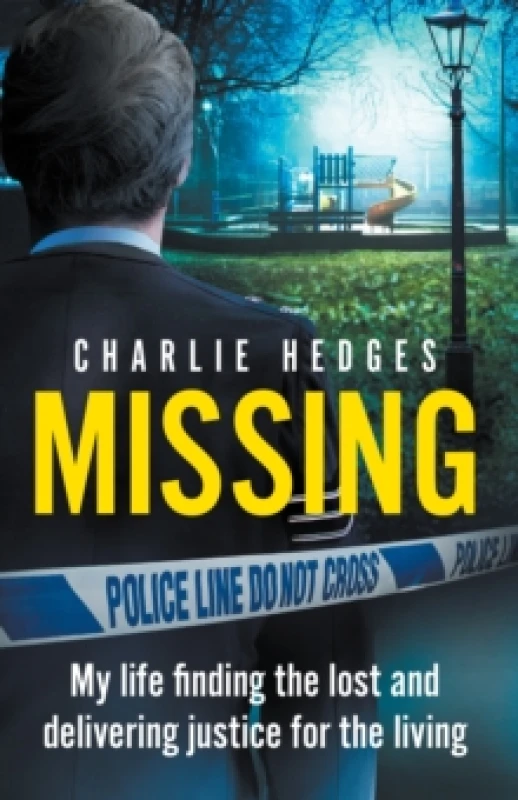 Image of Missing : My life finding the lost and delivering justice for the living Paperback / softback