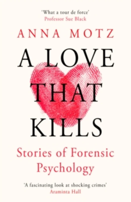 Image of A Love That Kills : Stories of Forensic Psychology Paperback / softback