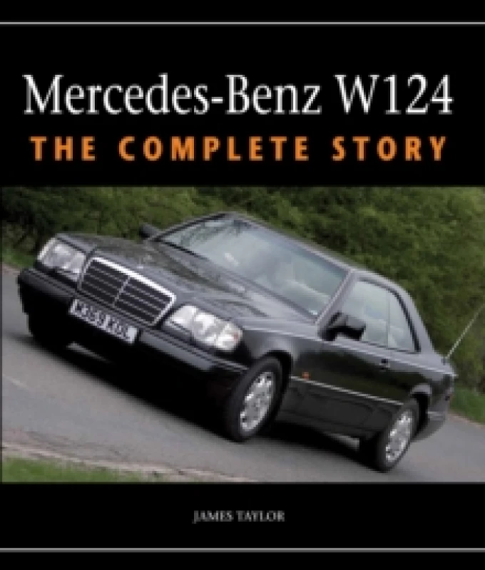 Image of Mercedes-Benz W124 : The Complete Story Hardback