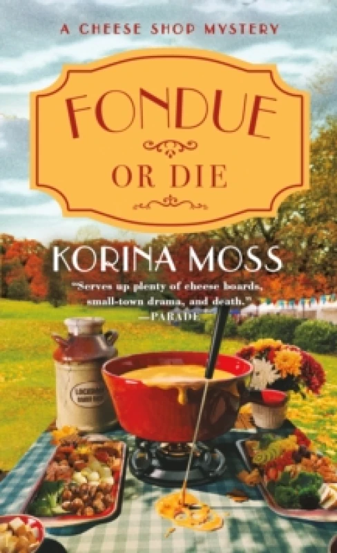 Image of Fondue or Die : A Cheese Shop Mystery Paperback / softback