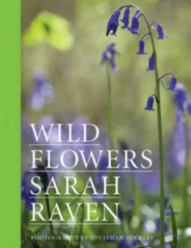 Image of Wild Flowers by Sarah Raven Hardback