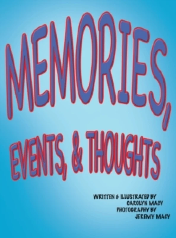 Image of Memories, Events, & Thoughts Hardback