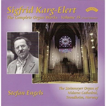 Image of Stefan Engels (Steinmeyer organ of Nidaros Cathedral - Sigfrid Karg-Elert: Complete Organ Works CD