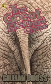 Image of The Great Elephant Chase by Gillian Cross Paperback