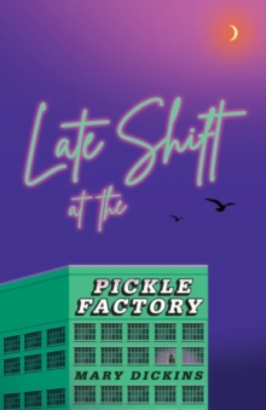 Image of Late Shift at the Pickle Factory Paperback / softback