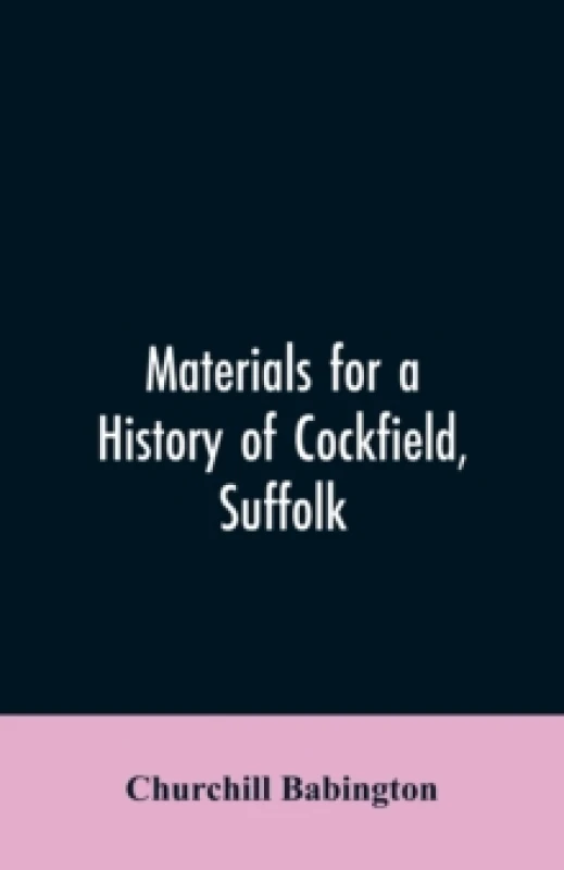Image of Materials for a History of Cockfield, Suffolk Paperback / softback