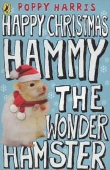 Image of Happy Christmas Hammy the Wonder Hamster by Poppy Harris Paperback