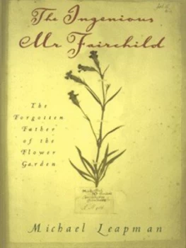 Image of The Ingenious Mr Fairchild by Michael Leapman Hardback