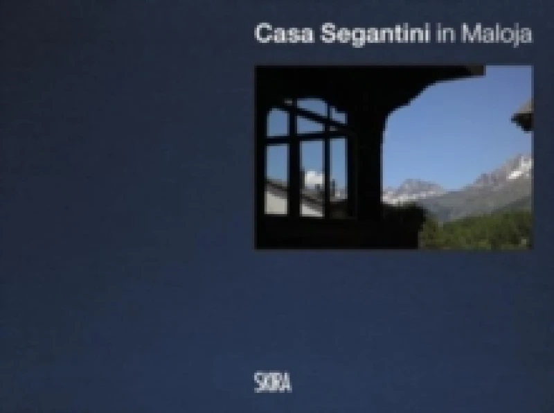 Image of Casa Segantini (Multilingual edition) Hardback