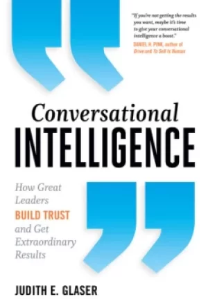 Image of Conversational IntelligenceHow Great Leaders Build Trust and Get Extraordinary Results