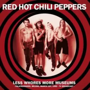 Image of Less Whores More Museums Palatrussardi Milano - March 1 1992 - TV Broadcast by Red Hot Chili Peppers Vinyl Album