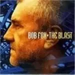 Image of Bob Fox - Blast, The