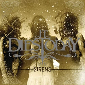 Image of It Dies Today - Sirens CD