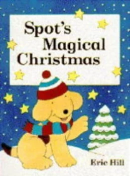 Image of Spots Magical Christmas by Eric Hill Hardback