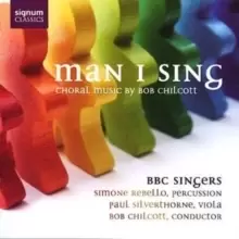 Image of Man I Sing - Choral Music (Bbc Singers)