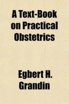 Image of Text-Book on Practical Obstetrics by Egbert H Grandin Paperback