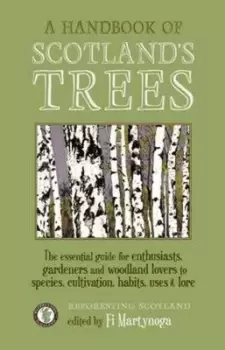 Image of A handbook of Scotlands trees or The tree planters guide to the galaxy by Fi Martynoga