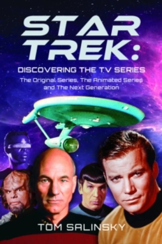 Image of Star Trek: Discovering the TV Series : The Original Series, The Animated Series and The Next Generation Hardback