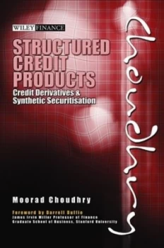 Image of Structured Credit Products by Moorad Choudhry Hardback